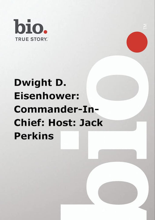 Biography -  Dwight D. Eisenhower: Commander-In-Chief: Host: Jack Perk (MOD) (DVD MOVIE)