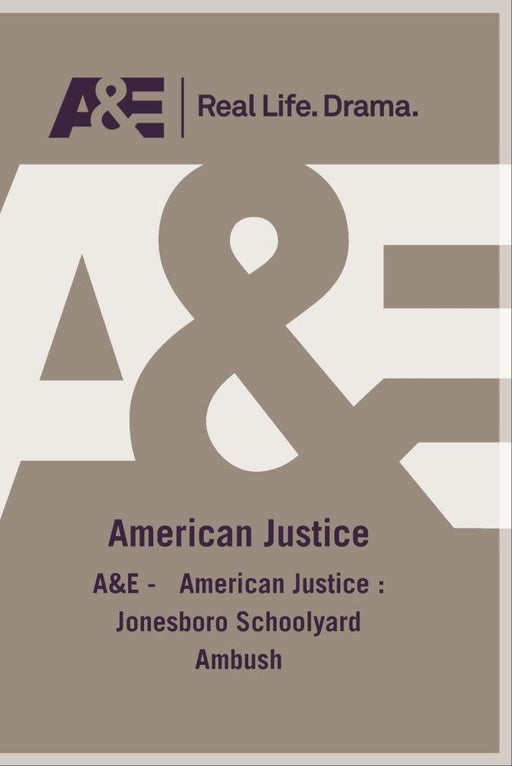 A&E -   American Justice : Jonesboro Schoolyard Ambush (MOD) (DVD MOVIE)