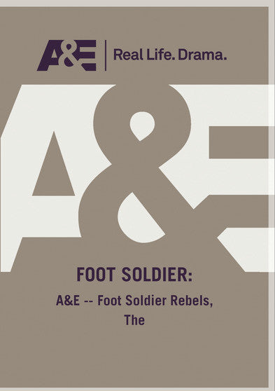 A&E -- Foot Soldier Rebels, The (MOD) (DVD Movie) - movie cover art