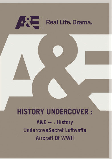A&E -- : History UndercoveSecret Luftwaffe Aircraft Of WWII (MOD) (DVD Movie) - movie cover art
