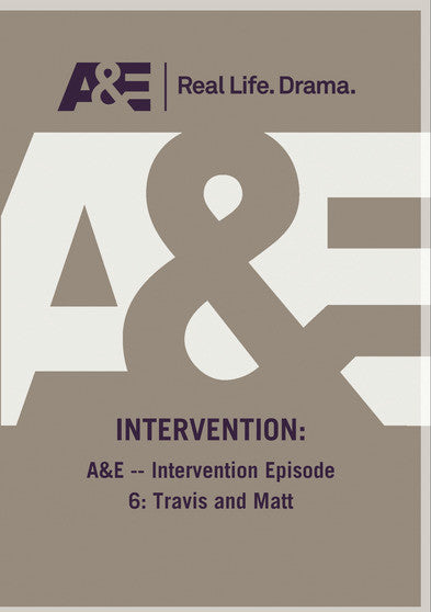 A&E -- Intervention Episode 6: Travis and Matt (MOD) (DVD Movie) - movie cover art
