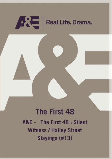 A&E - The First 48 : Silent Witness / Halley Street Slayings (#13) (MOD) (DVD Movie) - movie cover art