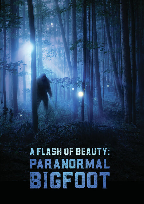 A Flash of Beauty: Paranormal Bigfoot (MOD) (DVD Movie) - movie cover art
