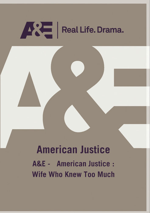 AE - American Justice The Wife Who Knew Too Much (MOD) (DVD Movie) - movie cover art