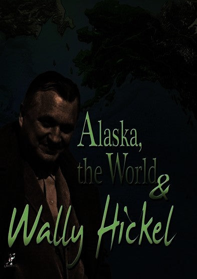 Alaska, the World & Wally Hickel (MOD) (DVD Movie) - movie cover art