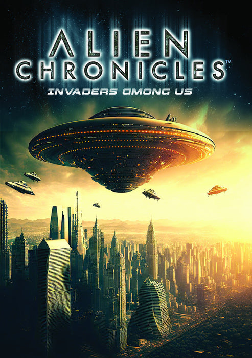 Alien Chronicles: Invaders Among Us (MOD) (DVD Movie) - movie cover art