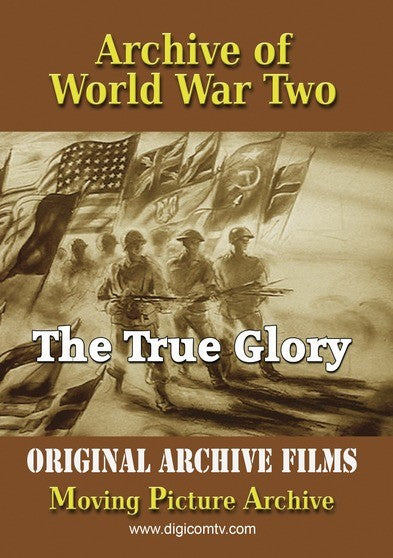 Archive of World War Two - The True Glory (MOD) (DVD Movie) - movie cover art