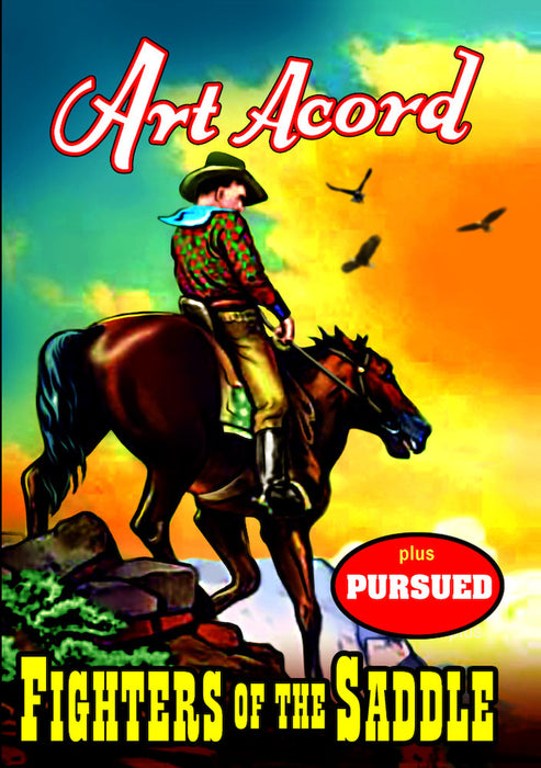 Art Acord Double Feature: Fighters of the Saddle (Silent) / Pursued (S (MOD) (DVD MOVIE) - movie cover art