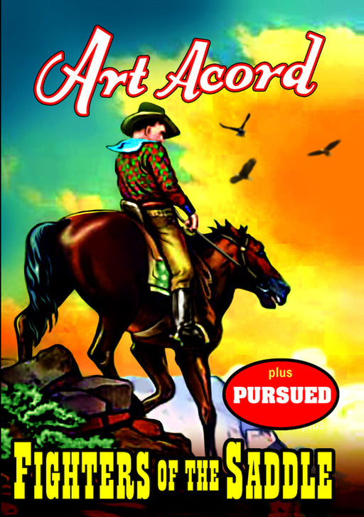Art Acord Double Feature: Fighters of the Saddle (Silent) / Pursued (S (MOD) (DVD MOVIE) - movie cover art