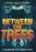 Between the Trees (MOD) (DVD Movie) - movie cover art