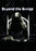 Beyond the Bridge (MOD) (DVD Movie) - movie cover art