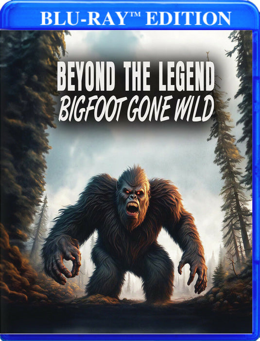 Beyond the Legend: Bigfoot Gone Wild (MOD) (BluRay Movie) - movie cover art