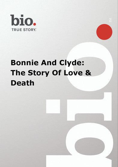 Biography -- Biography Bonnie And Clyde: The Story Of (MOD) (DVD Movie) - movie cover art