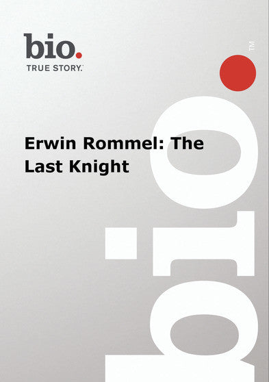 Biography -- Biography Erwin Rommel: The Last Knight (MOD) (DVD Movie) - movie cover art