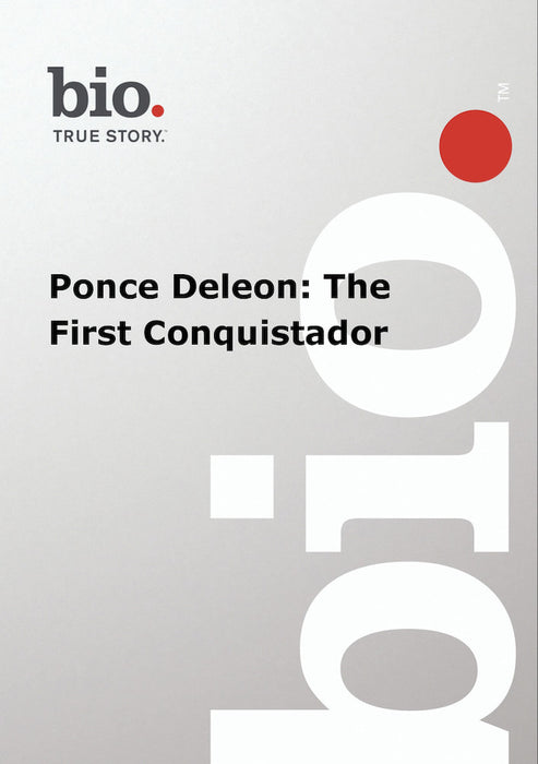 Biography - Ponce DeLeon The First Conquistador (MOD) (DVD Movie) - movie cover art