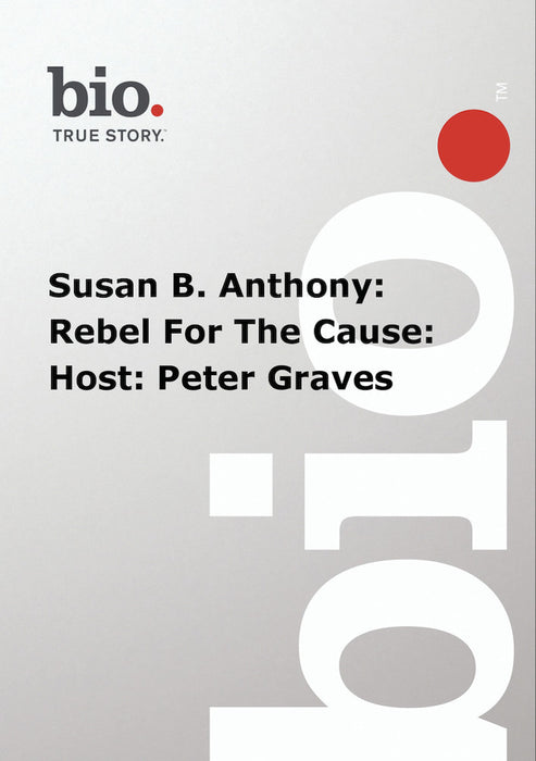 Biography - Susan B Anthony Reble For The Cause (MOD) (DVD Movie) - movie cover art