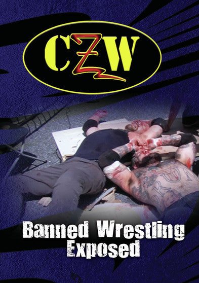 CZW: Banned Wrestling Exposed (MOD) (DVD Movie) - movie cover art
