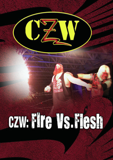 CZW: Fire vs. Flesh (MOD) (DVD Movie) - movie cover art