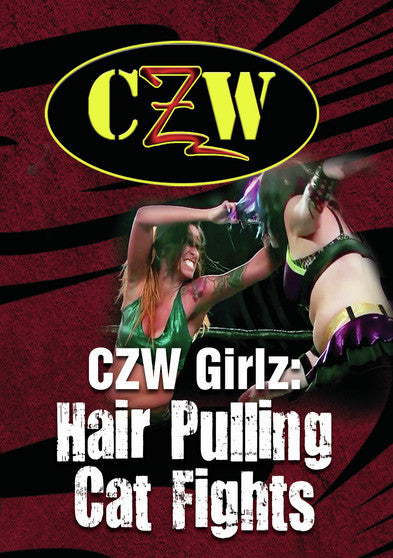 CZW Girlz: Hair Pulling Cat Fights (MOD) (DVD Movie) - movie cover art
