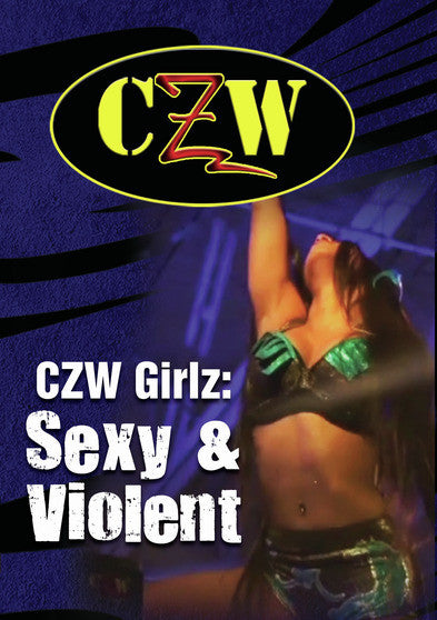 CZW Girlz: Sexy & Violent (MOD) (DVD Movie) - movie cover art