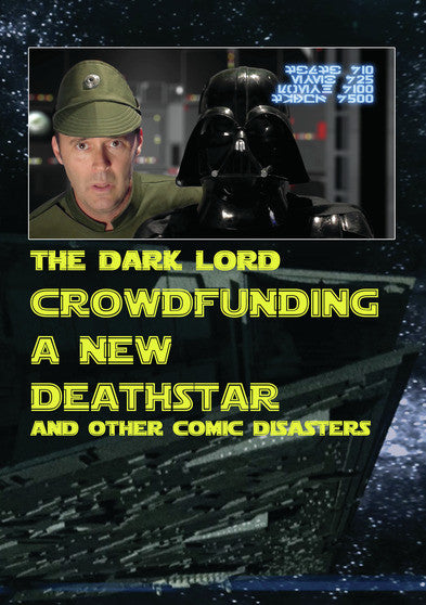 Crowd Funding A New Death Star and Other Comic Disasters (MOD) (DVD Movie) - movie cover art