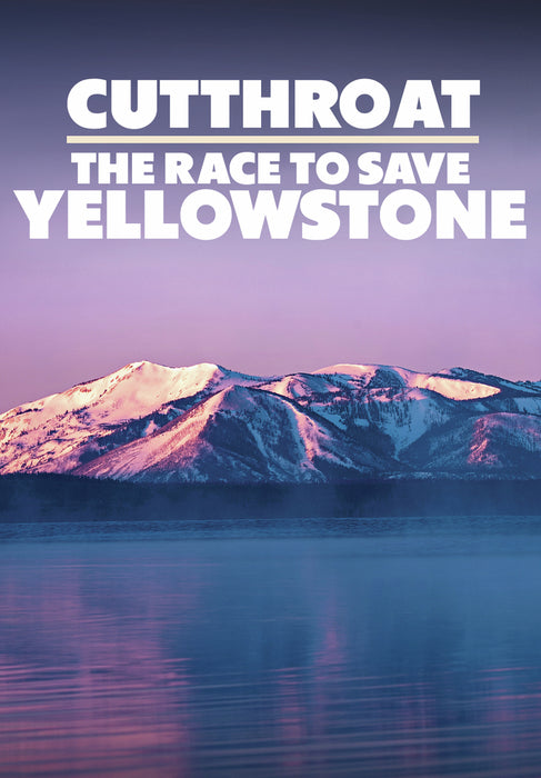Cutthroat: The Race to Save Yellowstone (MOD) (DVD Movie) - movie cover art