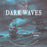 Dark Waves (MOD) (BluRay Movie) - movie cover art