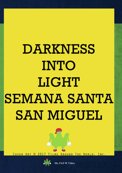 Darkness Into Light - Semana Santa San Miguel (MOD) (DVD Movie) - movie cover art