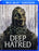 Deep Hatred (MOD) (BluRay Movie) - movie cover art