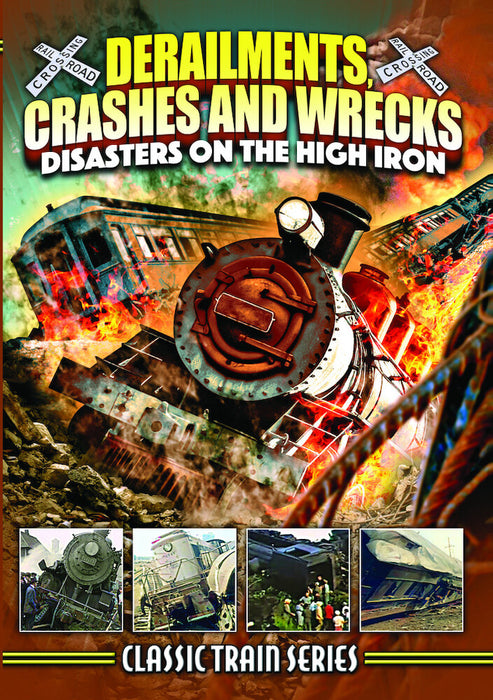 Derailments, Crashes, and Wrecks: Disasters on the High Iron (Classic Train Series) (MOD) (DVD Movie) - movie cover art