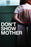 Don't Show Your Mother (MOD) (DVD Movie) - movie cover art