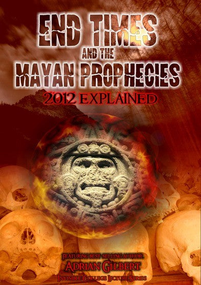 End Times And The Mayan Prophecies: 2012 Explained (MOD) (DVD Movie) - movie cover art