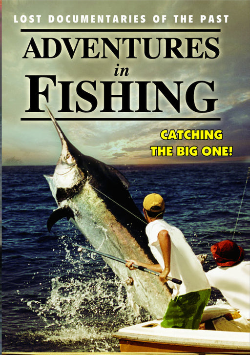 Fishing - Adventures in Fishing: Lost Documentaries of the Past (MOD) (DVD Movie) - movie cover art