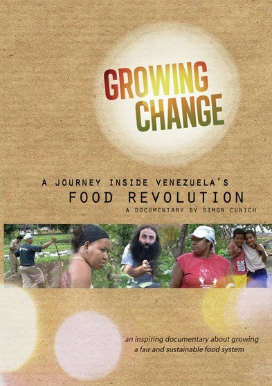 GROWING CHANGE: A Journey Inside Venezuela's Food Revolution (MOD) (DVD Movie) - movie cover art