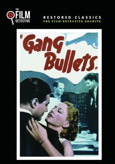 Gang Bullets (The Film Detective Restored Version) (MOD) (DVD Movie) - movie cover art