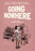 Going Nowhere (MOD) (DVD Movie) - movie cover art