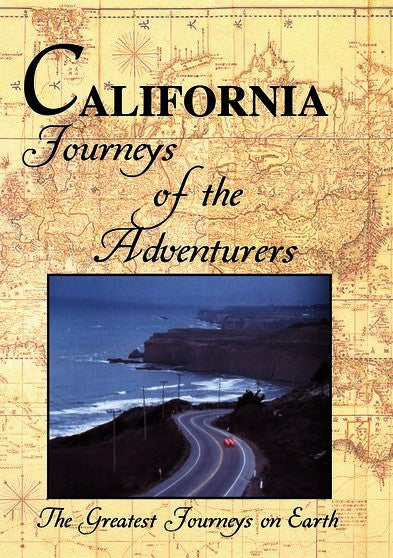 Greatest Journeys on Earth: CALIFORNIA Journeys of the Adventurers (MOD) (DVD Movie) - movie cover art