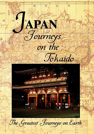 Greatest Journeys on Earth: JAPAN Journeys on the Tokaido (MOD) (DVD Movie) - movie cover art