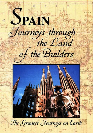 Greatest Journeys on Earth: SPAIN Journeys Through The Land of the Builders (MOD) (DVD Movie) - movie cover art