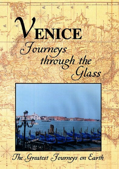Greatest Journeys on Earth: VENICE Journeys Through the Glass (MOD) (DVD Movie) - movie cover art