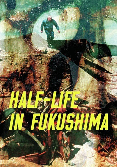 Half-Life In Fukushima (MOD) (DVD Movie) - movie cover art
