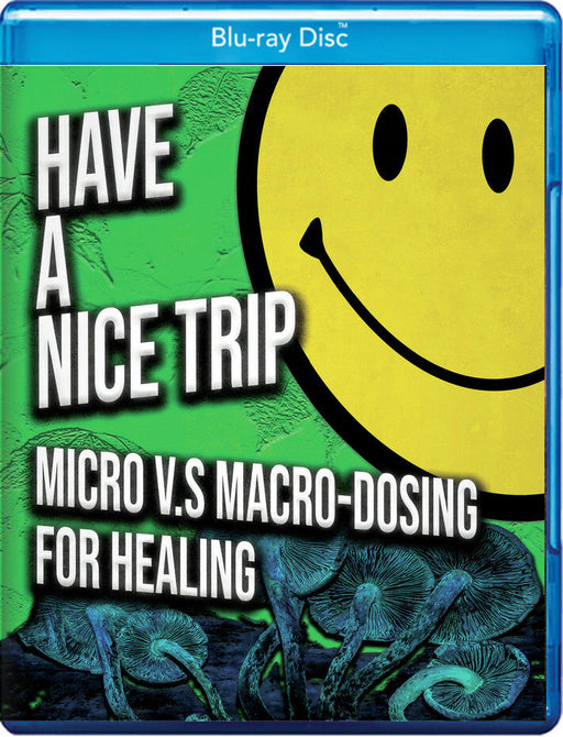 Have a Nice Trip: Macrodosing v.s Microdosing (MOD) (BluRay Movie) - movie cover art
