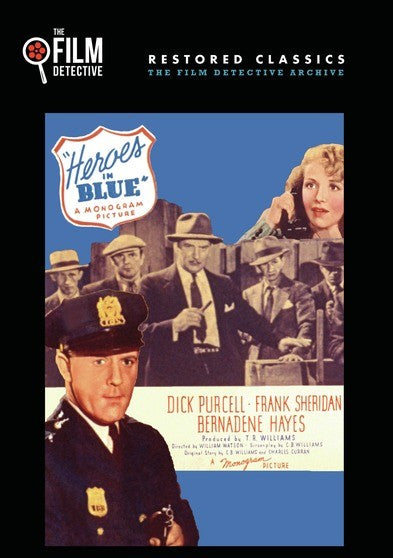 Heroes In Blue (The Film Detective Restored Version) (MOD) (BluRay Movie) - movie cover art