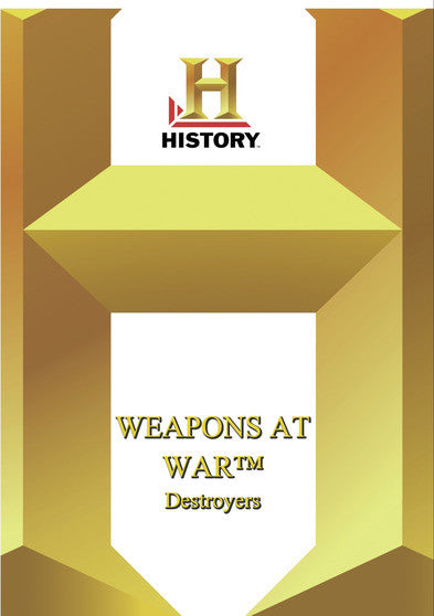 History -- Weapons at War: Destroyers (MOD) (DVD Movie) - movie cover art
