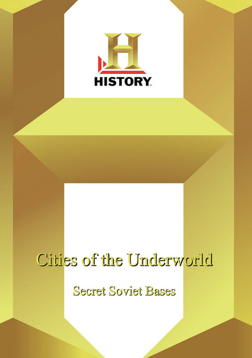 History - Cities Of The Underworld Secrets Of Soviet Bases (MOD) (DVD Movie) - movie cover art