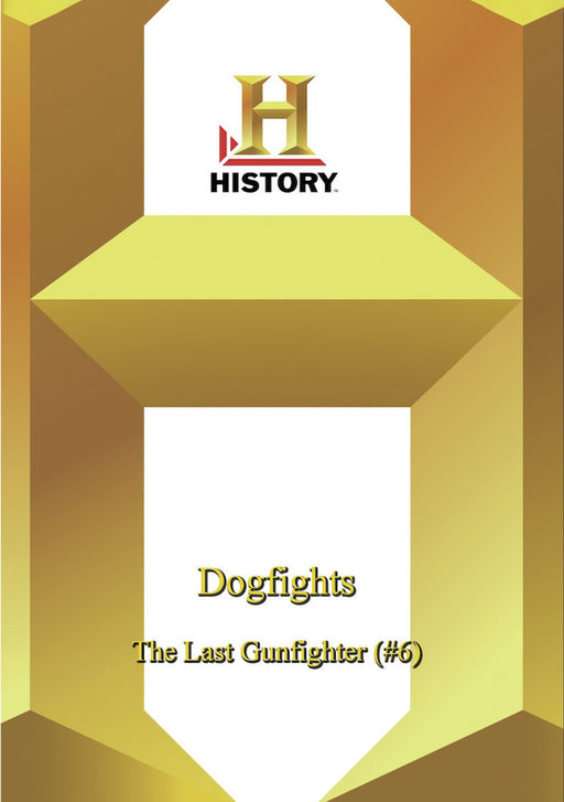 History - Dogfights The Last Gunfighter (6) (MOD) (DVD Movie) - movie cover art