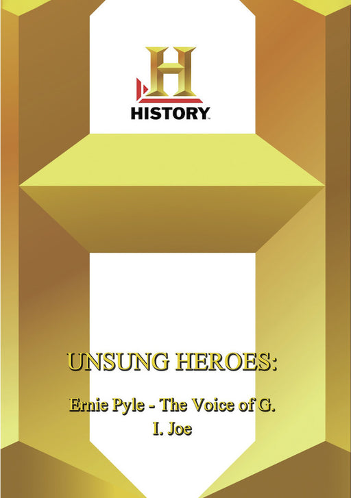 History - Unsung Heroes Ernie Pyle The Voice Of GI (MOD) (DVD Movie) - movie cover art