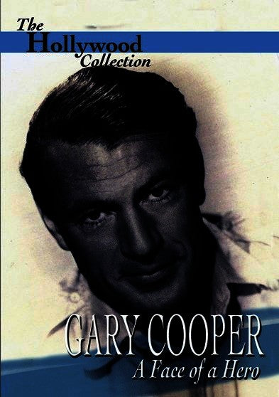 Hollywood Collection - Gary Cooper The Face of A Hero (MOD) (DVD Movie) - movie cover art