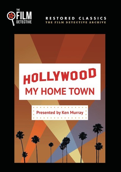 Hollywood My Home Town (The Film Detective Restored Version) (MOD) (DVD Movie) - movie cover art