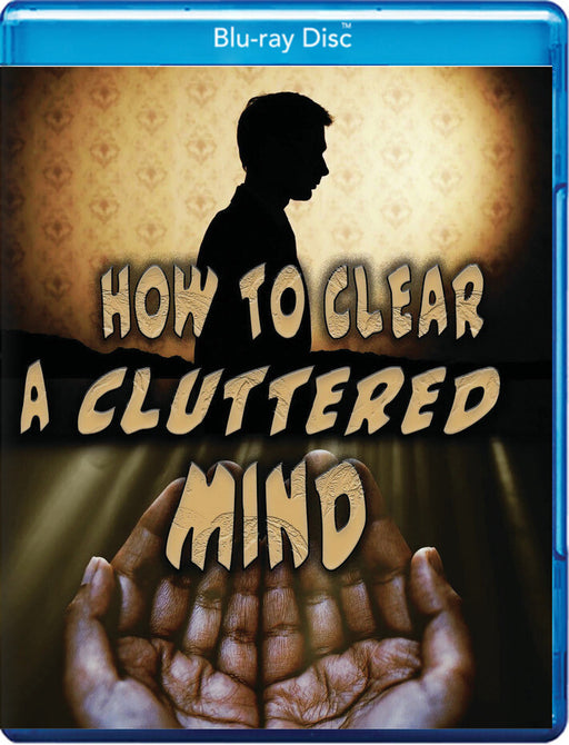 How to Clear a Cluttered Mind (MOD) (BluRay Movie) - movie cover art